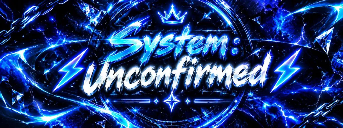 ⚡System: Unconfirmed⚡ cover